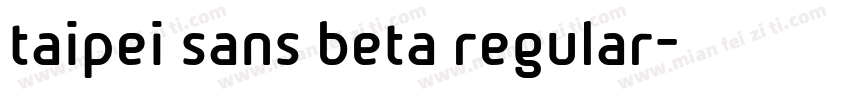 taipei sans beta regular字体转换